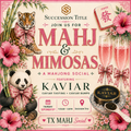 MAHJ & Mimosas Featuring KAVIAR 🀄️✨